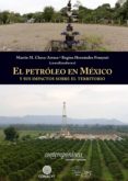 el petroleo en mexico y sus impactos sobre el territorio (ebook)-9786079475819 el petroleo en mexico y sus impactos sobre el territorio (ebook)-9786079475819