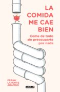 la comida me cae bien (ebook)-frank laporte adamski-9788403518919 la comida me cae bien (ebook)-frank laporte adamski-9788403518919