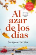 al azar de los días (ebook)-françoise heritier-9788403519619 al azar de los días (ebook)-françoise heritier-9788403519619