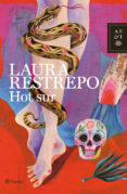 hot sur-laura restrepo-9788408019619 hot sur-laura restrepo-9788408019619