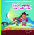 este sueño no es mio (premio destino infantil apel·les mestres 20 07)-hernan goñi-florencia bianchi-9788408074519 este sueño no es mio (premio destino infantil apel·les mestres 20 07)-hernan goñi-florencia bianchi-9788408074519