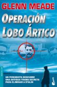 operacion lobo artico (booket especial navidad 2007)-glenn meade-9788408075219 operacion lobo artico (booket especial navidad 2007)-glenn meade-9788408075219