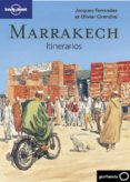 marrakech: itinerarios (lonely planet 2011)-olivier cirendini-jacques ferrandez-9788408096719 marrakech: itinerarios (lonely planet 2011)-olivier cirendini-jacques ferrandez-9788408096719