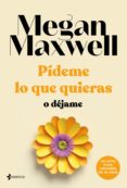pídeme lo que quieras o déjame (ebook)-megan maxwell-9788408118619 pídeme lo que quieras o déjame (ebook)-megan maxwell-9788408118619