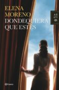 dondequiera que estes-elena moreno-9788408124719 dondequiera que estes-elena moreno-9788408124719