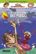 los siete cavernícolas 1: contra el espiritu del fuego-maite carranza-irene iborra-9788408145219 los siete cavernícolas 1: contra el espiritu del fuego-maite carranza-irene iborra-9788408145219