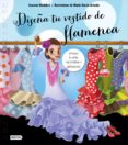 diseña tu vestido de flamenca-azucena huidobro-9788408155119 diseña tu vestido de flamenca-azucena huidobro-9788408155119
