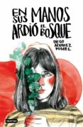 en sus manos ardio el bosque-diego alvarez miguel-9788408161219 en sus manos ardio el bosque-diego alvarez miguel-9788408161219
