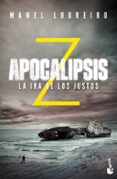 apocalipsis z: la ira de los justos-manel loureiro-9788408176619 apocalipsis z: la ira de los justos-manel loureiro-9788408176619