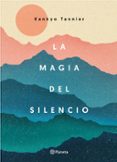 la magia del silencio-kankyo tannier-9788408177319 la magia del silencio-kankyo tannier-9788408177319
