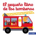 el pequeño libro de los bomberos-nathalie choux-9788408179719 el pequeño libro de los bomberos-nathalie choux-9788408179719