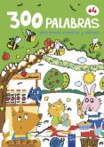 300 palabras para buscar, encontrar y colorear. el campo (+4)-9788408200819 300 palabras para buscar, encontrar y colorear. el campo (+4)-9788408200819