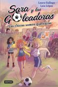 sara y las goleadoras 2. las chicas somos guerreras-laia lopez-laura gallego-9788408202219 sara y las goleadoras 2. las chicas somos guerreras-laia lopez-laura gallego-9788408202219