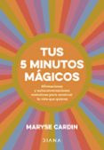 Gratis para descargar libros de audio para mp3. TUS 5 MINUTOS MÁGICOS
				EBOOK in Spanish de MARYSE CARDIN