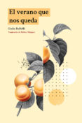 Descargar libros en pdf gratis para teléfono EL VERANO QUE NOS QUEDA in Spanish de GIULIA BALDELLI 9788412653557