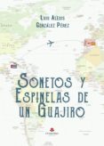 Libro de audio descarga gratuita SONETOS Y ESPINELAS DE UN GUAJIRO 9788413389219 en español de GONZÁLEZ PÉREZ LUIS ALEXIS DJVU PDF