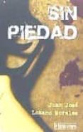 sin piedad-juan jose lozano-9788415074519 sin piedad-juan jose lozano-9788415074519
