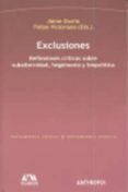 exclusiones: reflexiones criticas sobre subalternidad, hegemonia y biopolitica-jaime osorio-felipe (eds.) victoriano-9788415260219 exclusiones: reflexiones criticas sobre subalternidad, hegemonia y biopolitica-jaime osorio-felipe (eds.) victoriano-9788415260219