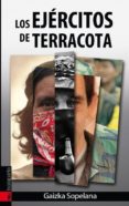 los ejercitos de terracota-gaizka sopelana-9788415313519 los ejercitos de terracota-gaizka sopelana-9788415313519
