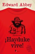 ¡hayduke vive!-edward abbey-9788415441519 ¡hayduke vive!-edward abbey-9788415441519