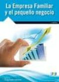 la empresa familiar y el pequeño negocio-ignacio aragoneses caceres-9788415457619 la empresa familiar y el pequeño negocio-ignacio aragoneses caceres-9788415457619
