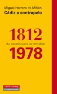cádiz a contrapelo: 1812-1978-miguel herrero de miñon-9788415472919 cádiz a contrapelo: 1812-1978-miguel herrero de miñon-9788415472919