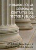 introduccion al derecho de contratos del sector publico-mª dolores rego blanco-9788415529019 introduccion al derecho de contratos del sector publico-mª dolores rego blanco-9788415529019