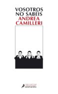 vosotros no sabéis (ebook)-andrea camilleri-9788415629719 vosotros no sabéis (ebook)-andrea camilleri-9788415629719