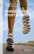 canvia de vida posa t a correr-eva ferrer vilda-barraquer-9788415695219 canvia de vida posa t a correr-eva ferrer vilda-barraquer-9788415695219