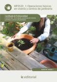 (i.b.d.) operaciones basicas en viveros y centros de jardineria mf0520_1 (certificados de profesionalidad)-inmaculada velasco imedio-9788415792819 (i.b.d.) operaciones basicas en viveros y centros de jardineria mf0520_1 (certificados de profesionalidad)-inmaculada velasco imedio-9788415792819