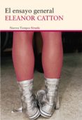 el ensayo general-eleanor catton-9788415803119 el ensayo general-eleanor catton-9788415803119