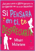 si pensara en ti, te despreciaría-mhairi mcfarlane-9788415854319 si pensara en ti, te despreciaría-mhairi mcfarlane-9788415854319
