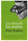 la crisis de los medios-peter watkins-9788415862819 la crisis de los medios-peter watkins-9788415862819