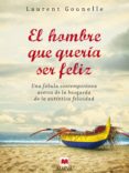el hombre que queria ser feliz (ebook)-9788415893219 el hombre que queria ser feliz (ebook)-9788415893219