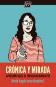 cronica y mirada-maria angulo egea-9788416001019 cronica y mirada-maria angulo egea-9788416001019