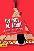 un indi al jardi-agnes de lestrade i nonok-9788416003419 un indi al jardi-agnes de lestrade i nonok-9788416003419