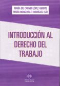 introducción al derecho del trabajo-maria del carmen lopez aniorte-9788416165919 introducción al derecho del trabajo-maria del carmen lopez aniorte-9788416165919