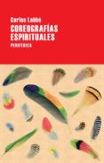 coreografías espirituales-carlos labbe-9788416291519 coreografías espirituales-carlos labbe-9788416291519