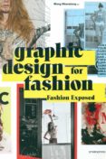 graphic design for fashion -fashion exposed-wang shaoqiang-9788416504619 graphic design for fashion -fashion exposed-wang shaoqiang-9788416504619