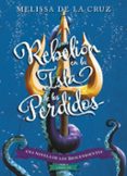 3. los descendientes : rebelion en la isla de los perdidos-melissa de la cruz-9788416913619 3. los descendientes : rebelion en la isla de los perdidos-melissa de la cruz-9788416913619