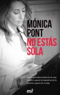 no estás sola (ebook)-monica pont sanchez-9788416928019 no estás sola (ebook)-monica pont sanchez-9788416928019