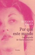 por qué este mundo: una biografía de clarice lispector-benjamin moser-9788417041519 por qué este mundo: una biografía de clarice lispector-benjamin moser-9788417041519