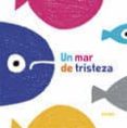 un mar de tristeza-anna ludica-chiara vignocchi-9788417074319 un mar de tristeza-anna ludica-chiara vignocchi-9788417074319