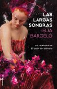 las largas sombras-elia barcelo-9788417092719 las largas sombras-elia barcelo-9788417092719