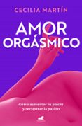 Descargar ebook gratis en formato pdf AMOR ORGÁSMICO