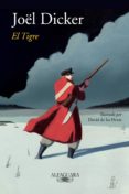 el tigre (edición ilustrada) (ebook)-joël dicker-9788420432519 el tigre (edición ilustrada) (ebook)-joël dicker-9788420432519