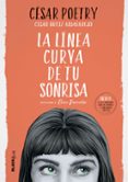 la linea curva de tu sonrisa (coleccion #blackbirds)-cesar poetry ortiz albaladejo-9788420486819 la linea curva de tu sonrisa (coleccion #blackbirds)-cesar poetry ortiz albaladejo-9788420486819