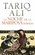 la noche de la mariposa dorada-tariq ali-9788420609119 la noche de la mariposa dorada-tariq ali-9788420609119