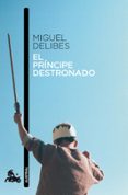 el principe destronado-miguel delibes-9788423342419 el principe destronado-miguel delibes-9788423342419