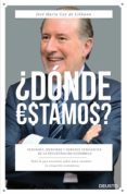 ¿donde estamos?: verdades, mentiras y deberes pendientes de la recuperacion economica-jose m gay de liebana-9788423420919 ¿donde estamos?: verdades, mentiras y deberes pendientes de la recuperacion economica-jose m gay de liebana-9788423420919